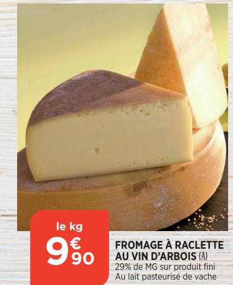 Fromage à Raclette Au Vin D'arbois