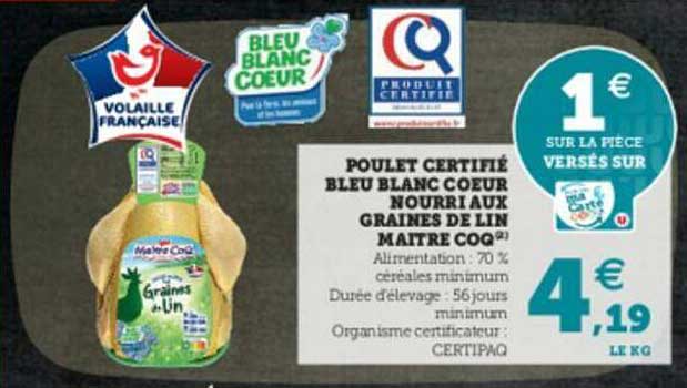 poulet certifié bleu blanc coeur nourri aux graines de lin maître coq