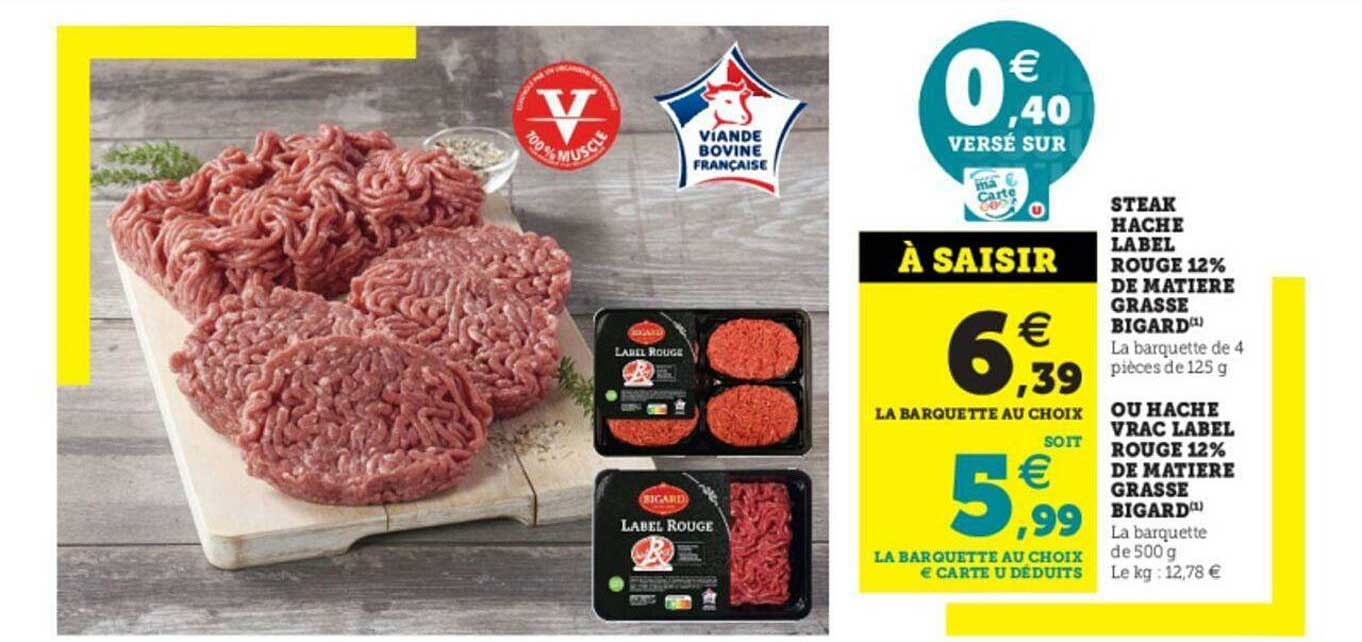 steak haché label rouge 12% de matière grasse bigard ou haché vrac label rouge 12% de matière grasse bigard