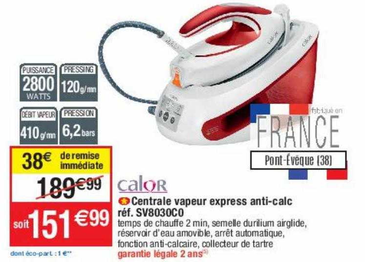 calor centrale vapeur express anti-calc
