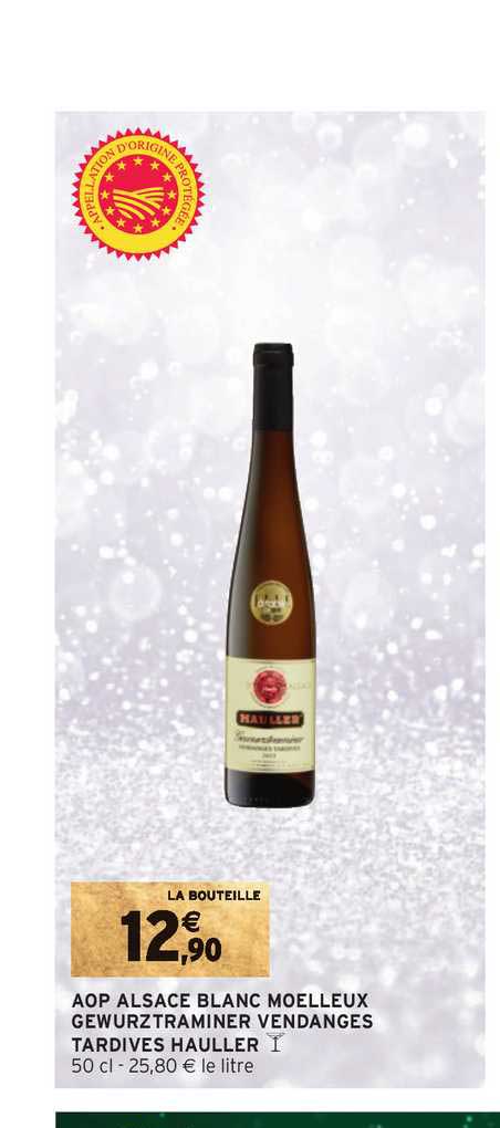 Aop Alsace Blanc Moelleux Gewurztraminer Vendanges Tardives Hauller