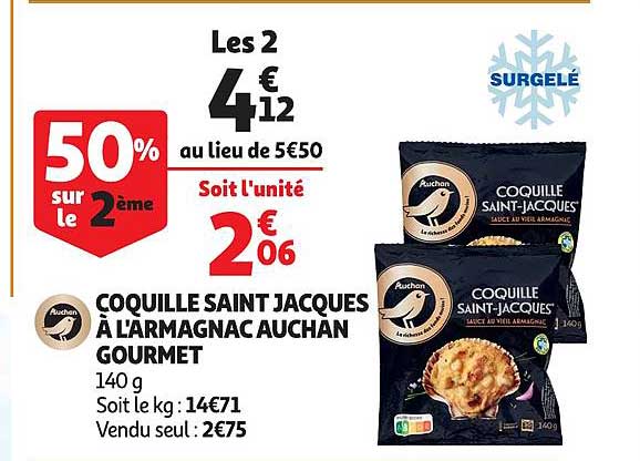 coquille saint jacques à l'armagnac auchan gourmet 50% sur le 2ème