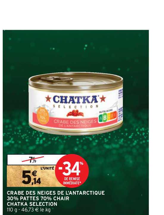 crabe des neiges de l'antarctique 30% pattes 70% chair chatka séléction -34% de remise immédiate