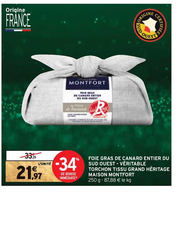 foie gras de canard entier du sud ouest véritable torchon tissu grand héritage maison montfort -34% de remise immédiate