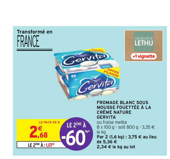 fromage blanc sous mousse fouettée à la crème nature gervita le 2ème à -60%