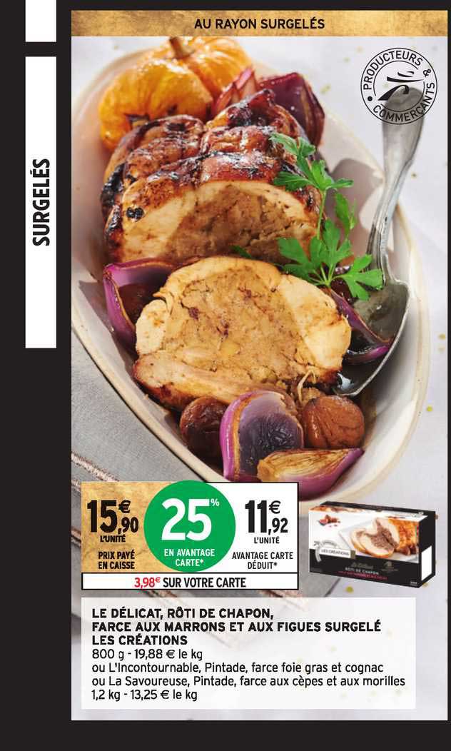 le délicat, rôti de chapon, farce aux marrons et aux figues surgelé les créations