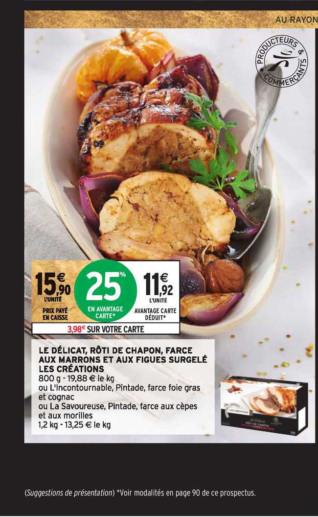 le délicat rôti de chapon farce aux marrons et aux figues surgelé les créations