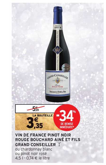 Vin De France Pinot Noir Rouge Bouchard Ainé Et Fils Grand Conseiller -34% De Remise Immédiate