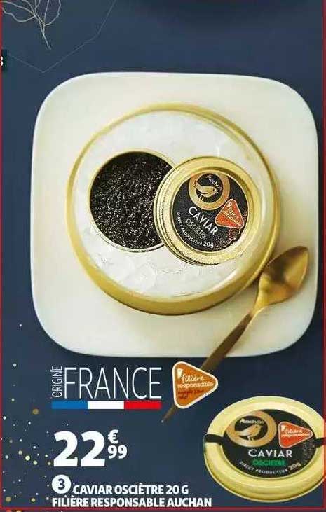 caviar osciètre 20g filière responsable auchan