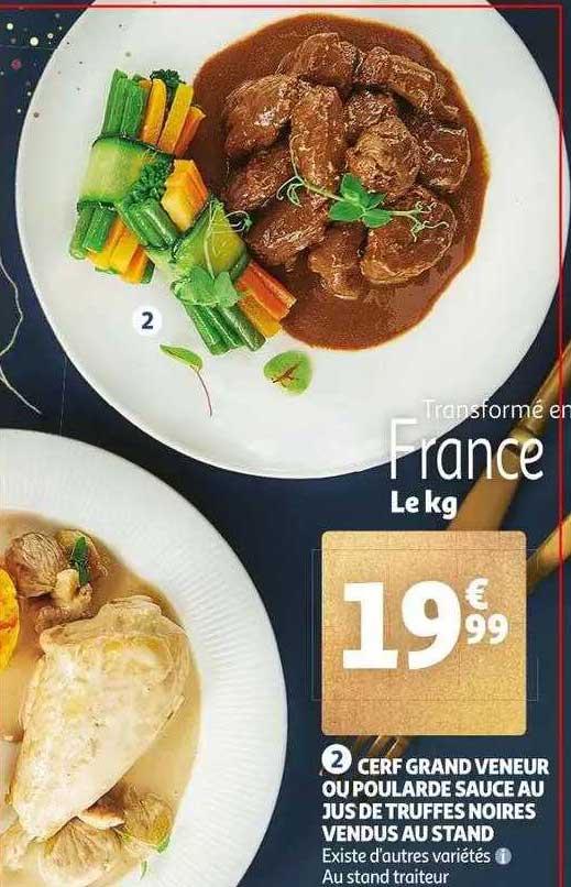 Cerf Grand Veneur Ou Poularde Sauce Au Jus De Truffes Noires Vendus Au Stand