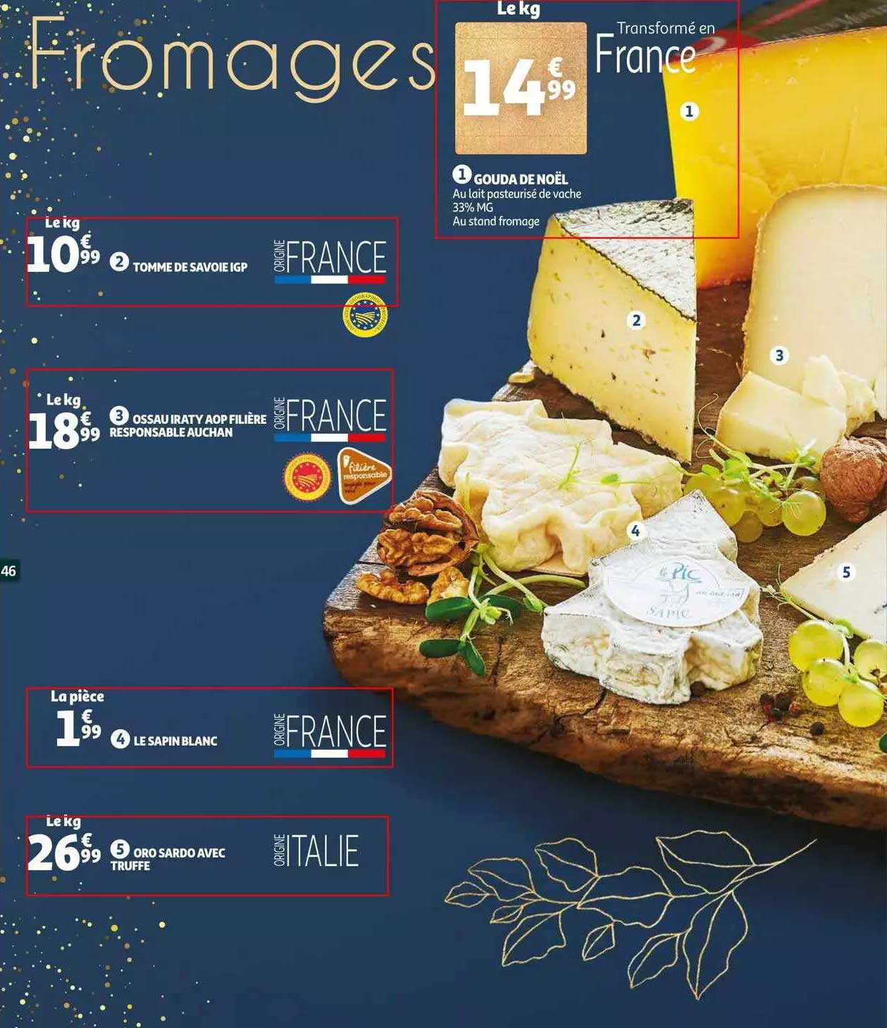 fromages gouda de noël, tomme de savoie igp, ossau iraty aop filière responsable auchan , le sapin blanc, oro sardo avec truffe