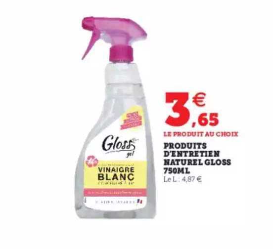 produits d'entretien naturel gloss 750 ml