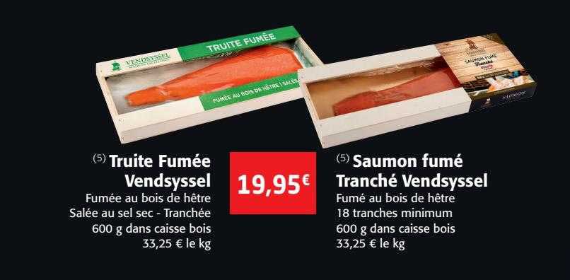 Truite Fumée Vendsyssel, Saumon Fumé Tranché Vendsyssel