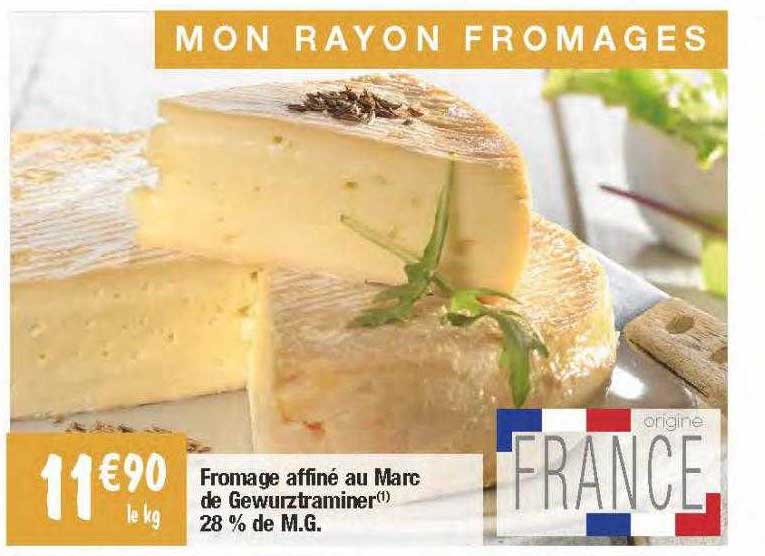 fromage affiné au marc de gewurztraminer 28% de m.g.