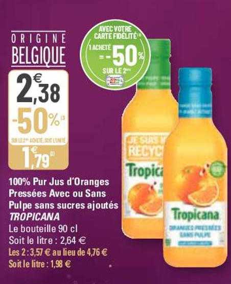 100% pur jus d'oranges pressées avec ou sans pulpe sans sucres ajoutés tropicana