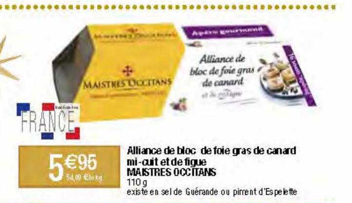 alliance de bloc de foie gras de canard mi-cuit et de figue maistres occitans