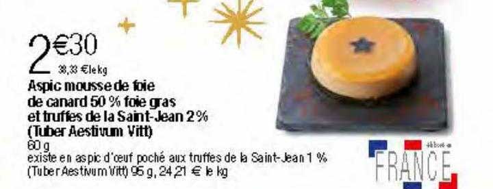aspic mousse de foie de canard 50% foie gras et truffes de la saint-jean 2% (tuber aestivum vitt)