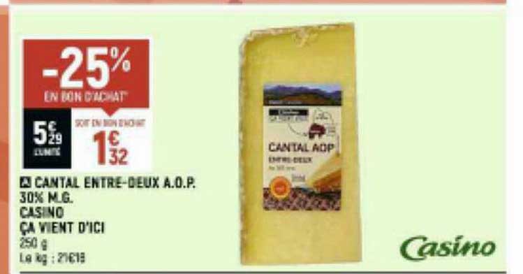 cantal entre-deux a.o.p. 30% m.g. casino ça vient d'ici