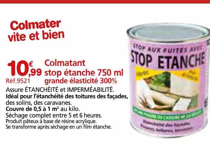 colmatant stop étanche 750ml grande élasticité 300%