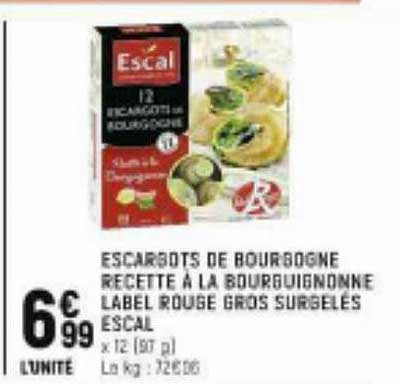 escargots de bourgogne recette à la bourguignonne label rouge gros surgelés escal
