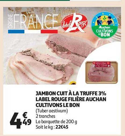 jambon cuit à la truffe 3% label rouge filière auchan cultivons le bon