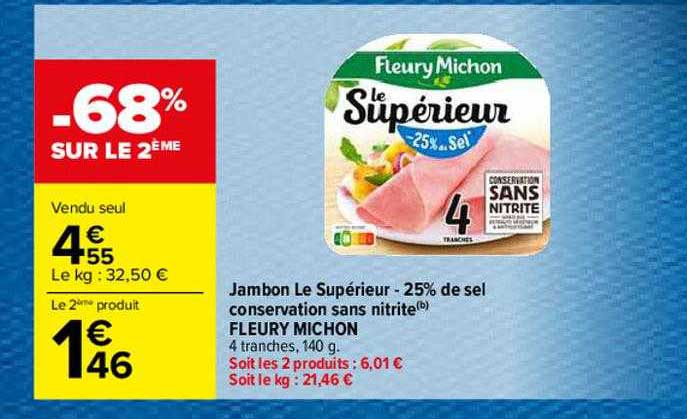 jambon le supérieur -25% de sel conservation sans nitrite fleury michon