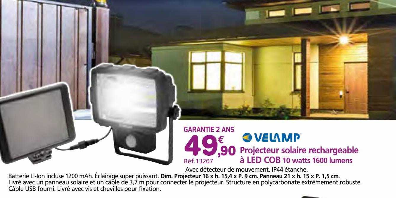projecteur solaire rechargeable à led cob 10 watts 1600 lumens velamp