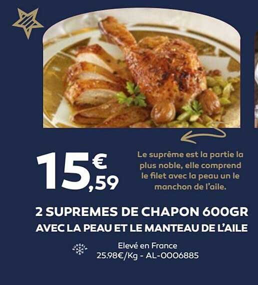 2 suprêmes de chapon 600 gr avec la peau et le manteau de l'aile