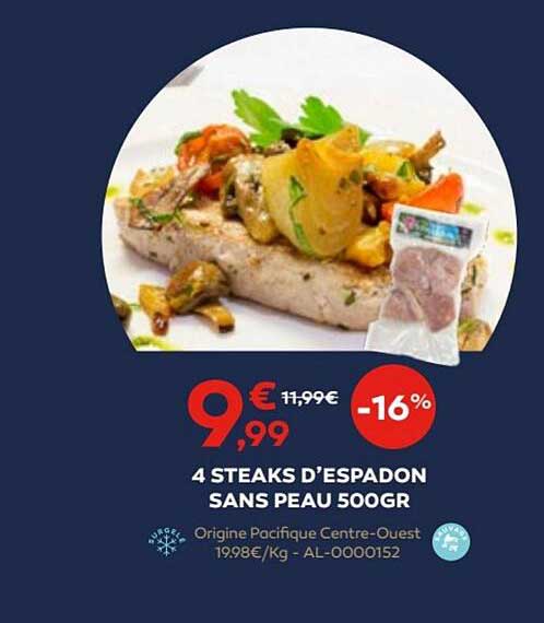 4 steaks d'espadon sans peau 500 gr