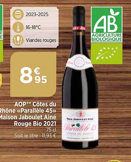 aop côtes du rhône «parallèle 45» maison jaboulet ainé rouge bio 2021