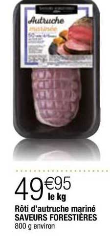 rôti d'autruche mariné saveurs forestières