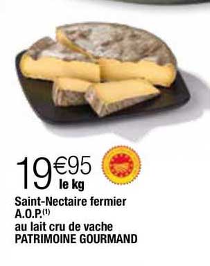 saint-nectaire fermier a.o.p. au lait cru de vache patrimoine gourmand