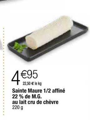 sainte maure 1/2 affiné 22% de m.g. au lait cru de chèvre