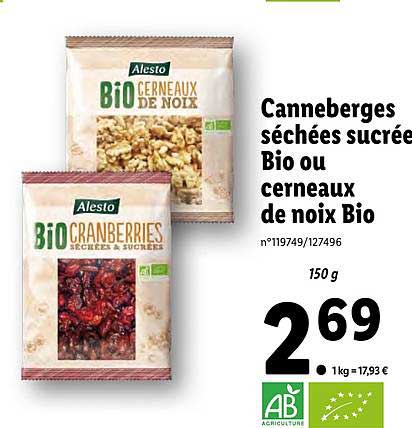 canneberges séchées sucrée bio ou cerneaux de noix bio