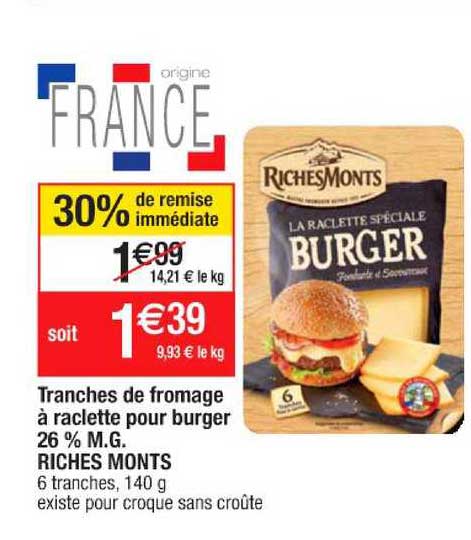tranches de fromage à raclette pour burger 26% m.g. riches monts