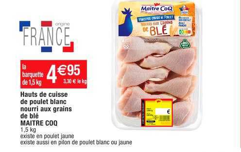 hauts de cuisse de poulet blanc nourri aux grains de blé maitre coq