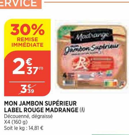 mon jambon supérieur label rouge madrange