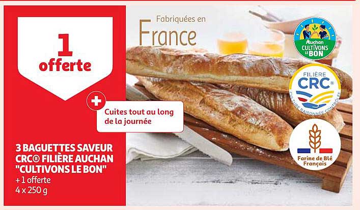 3 baguettes saveur crc filière auchan "cultivons le bon"