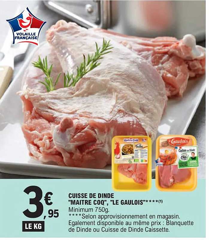 cuisse de dinde "maître coq", "le gaulois"***