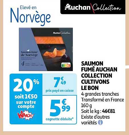 saumon fumé auchan collection cultivons le bon
