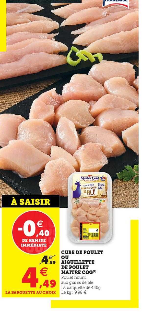 cube de poulet ou aiguillette de poulet maître coq