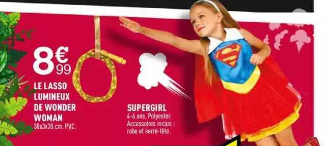 le lasso lumineux de wonder woman, super girl