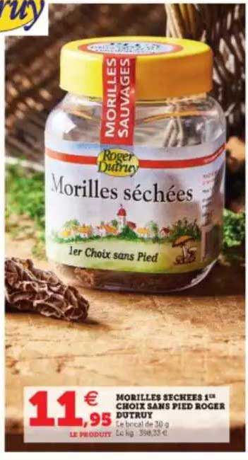 morilles séchées 1er choix sans pied roger dutruy