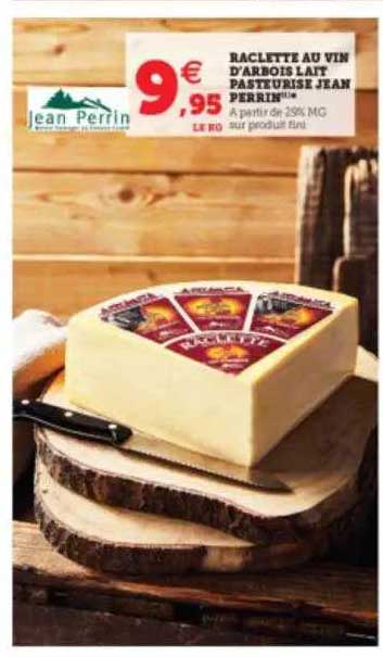 raclette au vin d'arbois lait pasteurisé jean perrin