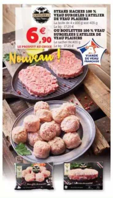 steaks hachés 100% veau surgelés l'atelier de veau plaisirs ou boulettes 100% veau surgelées l'atelier de veau plaisirs