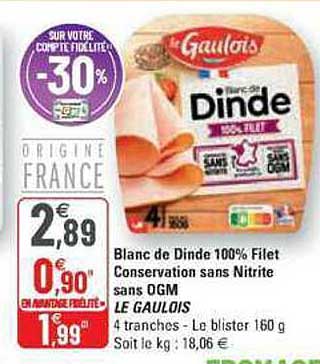 blanc de dinde 100% filet conservation sans nitrite sans ogm le gaulois
