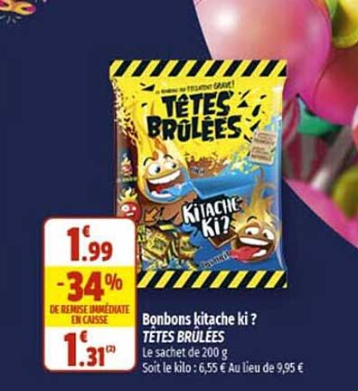bonbons kitache ki ? têtes brûlées