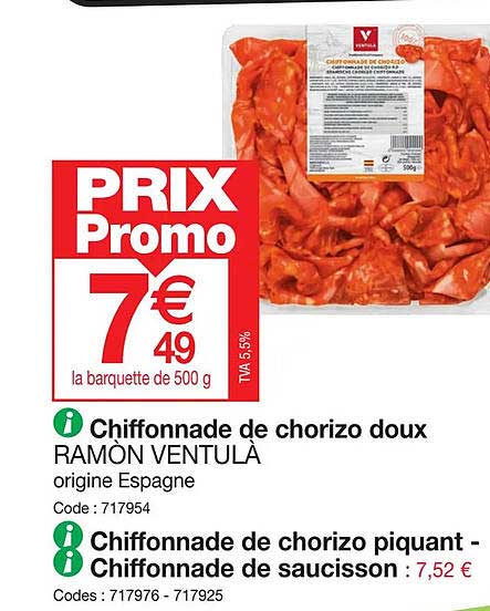 chiffonnade de chorizo doux ramon ventulà , chiffonnade de chorizo piquant, chiffonnade de saucisson