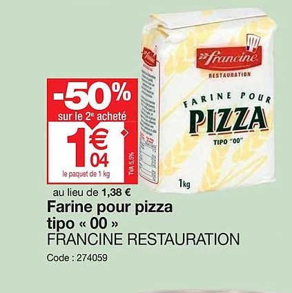 farine pour pizza tipo «00» francine restauration -50% sur le 2e acheté