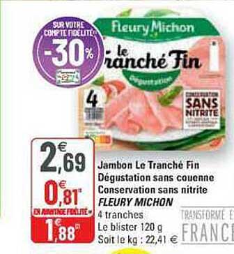 jambon le tranché fin dégustation sans couenne conservation sans nitrite fleury michon